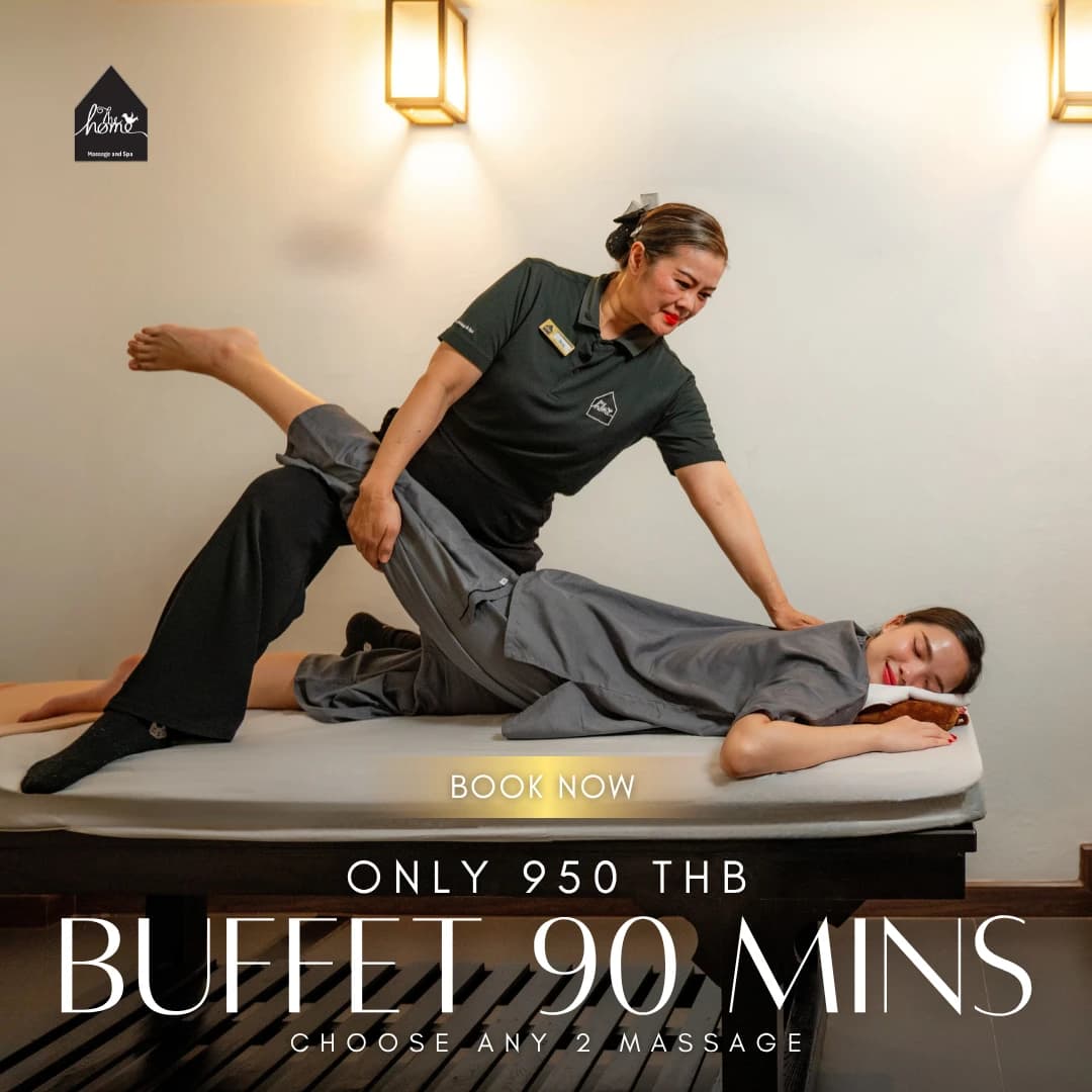 Buffet 90 mins ONIY 950 Baht promotion at The Home Massage & Spa